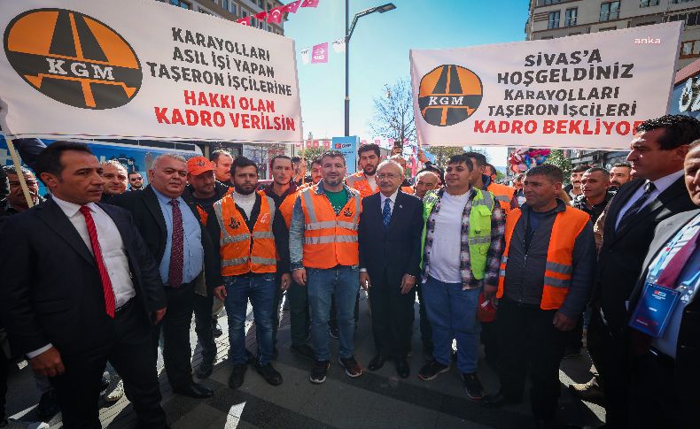 Kılıçdaroğlu'ndan taşeron işçilere kadro sözü