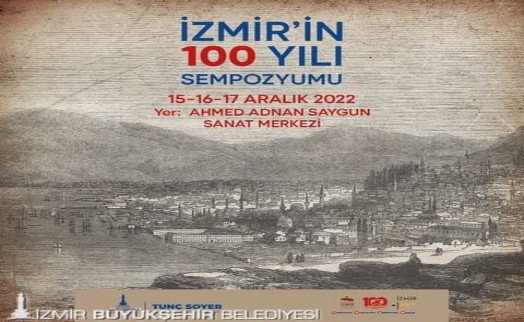 İzmir’in Yüz Yılı Sempozyumu yarın başlıyor