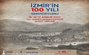 İzmir’in Yüz Yılı Sempozyumu yarın başlıyor