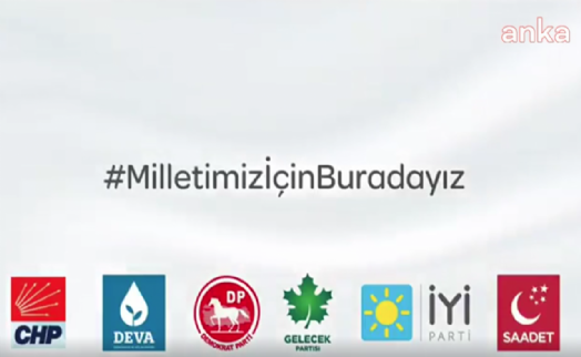 Altılı Masa’dan ortak video: 'Milletimiz için buradayız'