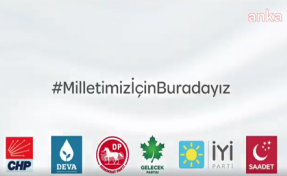 Altılı Masa’dan ortak video: 'Milletimiz için buradayız'