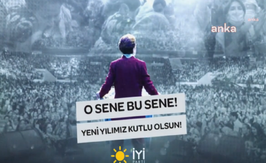 İYİ Parti'den yeni yıl mesajı: O sene bu sene olsun!