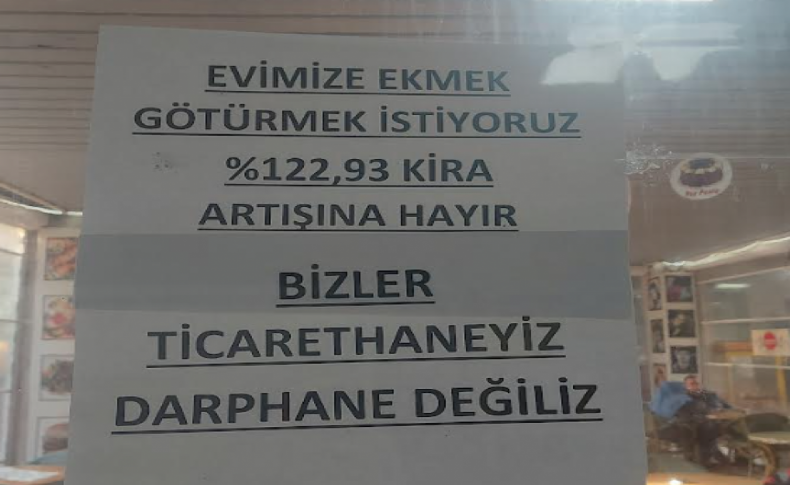 Konak esnafından kira zammı tepkisi: Bizler ticarethaneyiz darphane değiliz