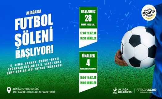 Aliağa’da futbol şöleni başlıyor!