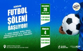 Aliağa’da futbol şöleni başlıyor!