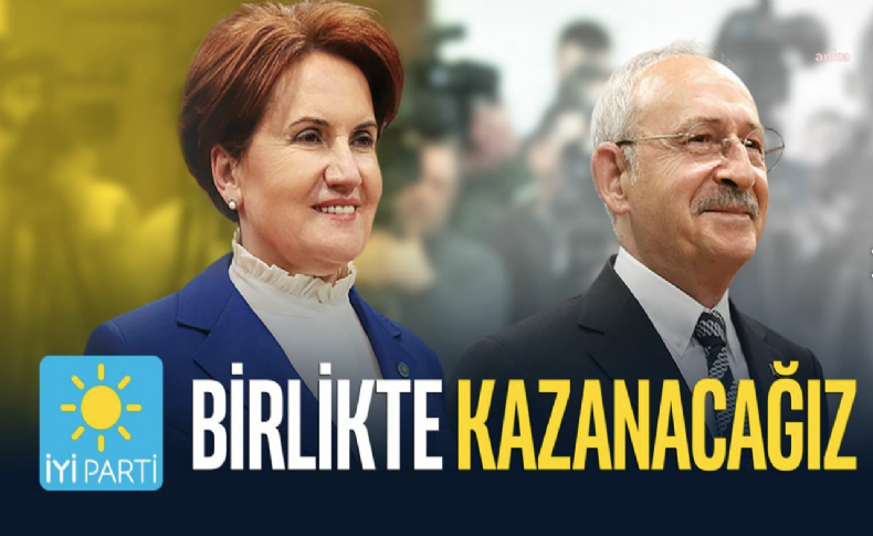 İYİ Parti'den 'Birlikte Kazanacağız' mesajı ile seçim kampanyası