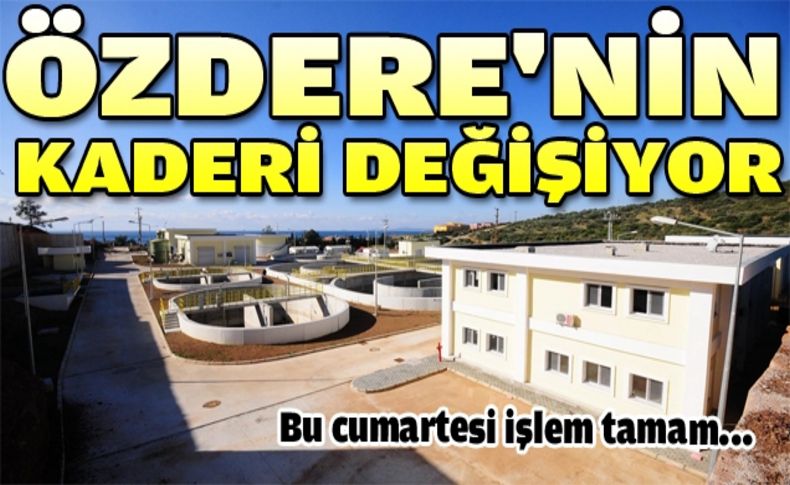 25. arıtma Özdere’de açılıyor