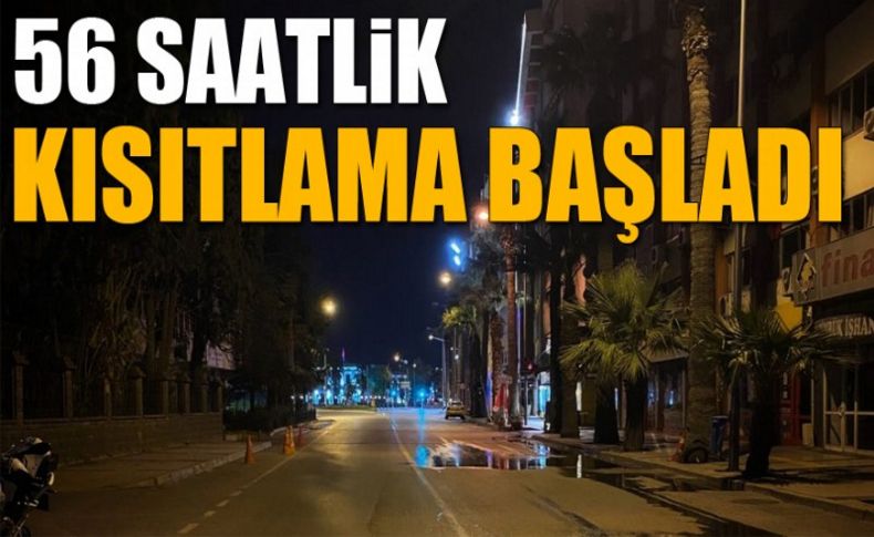 56 saatlik sokak kısıtlaması başladı