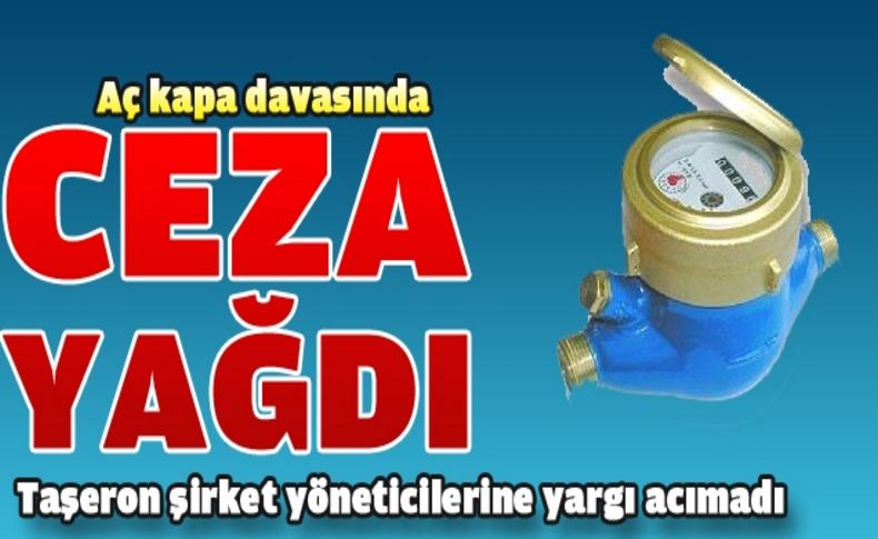 Aç kapa yolsuzluğunda taşeron şirket yöneticilerine de ceza