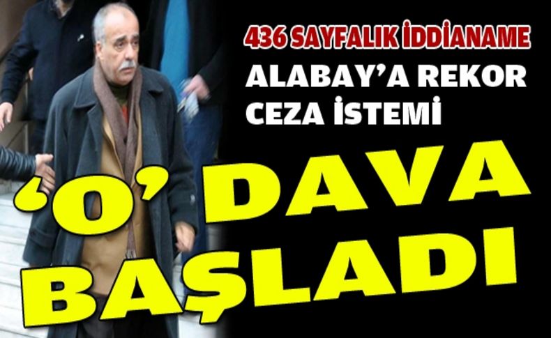Adnan Alabay'a 1675 yıl ve ömürboyu hapis istemi
