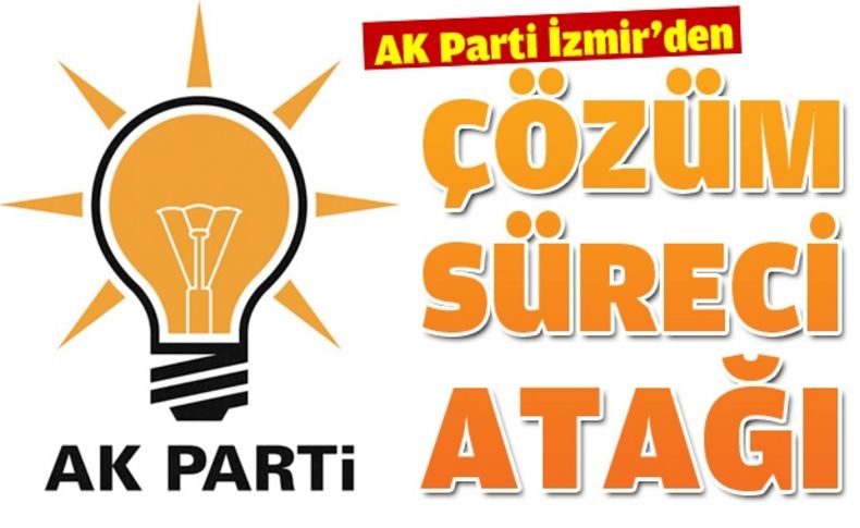 AK Parti İzmir, çözüm süreci için atağa geçti