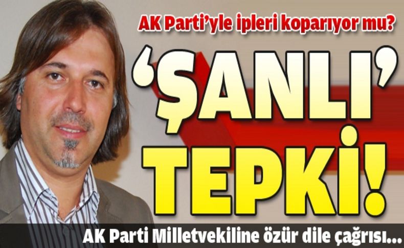 Ak parti Milletvekilini kınıyorum, özür dilesin!