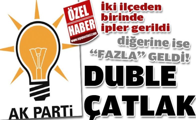 Ak Parti'de duble çatlak