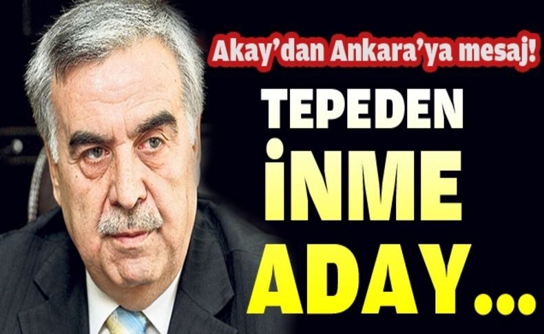 Akay: Tepeden inme aday...