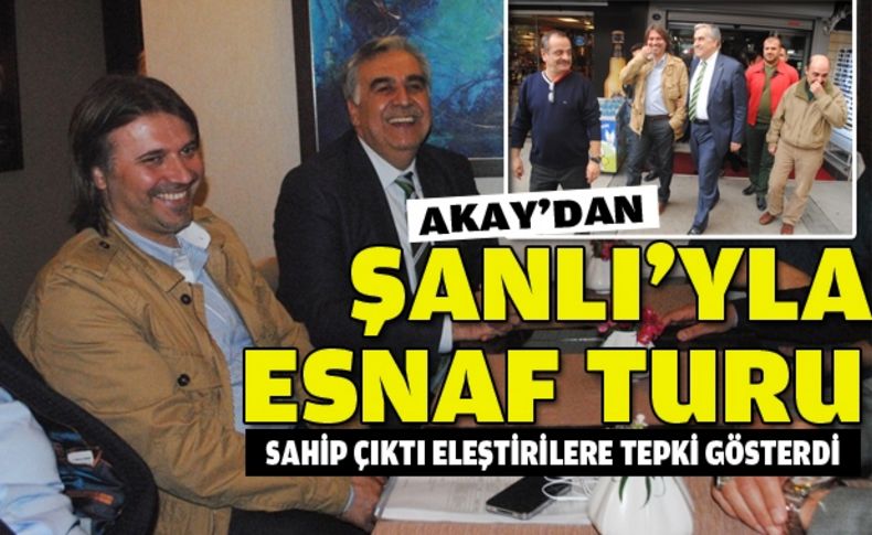 Akay'dan Şanlı'yla birlikte esnaf turu!