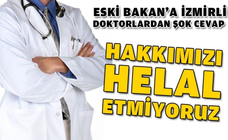 Akdağ, ankete katılan doktorlardan helallik alamadı