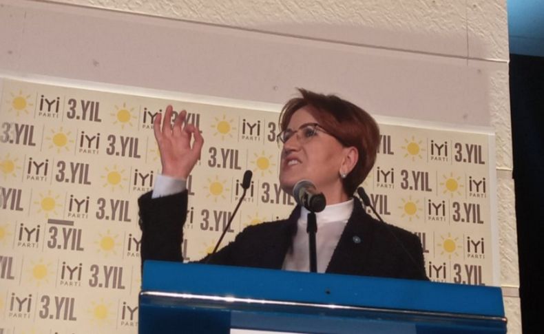 Akşener’den iktidara sert mesaj: Bugün ellerini ovuşturanlar…