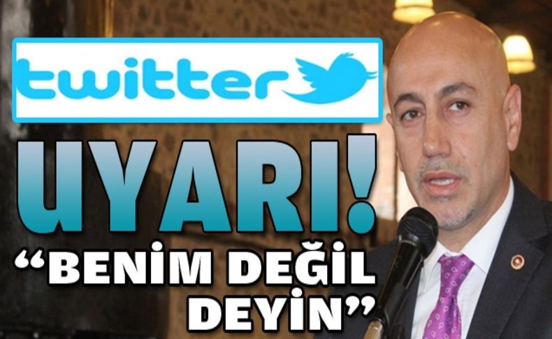 Aksünger’den ‘Twitter’ uyarısı