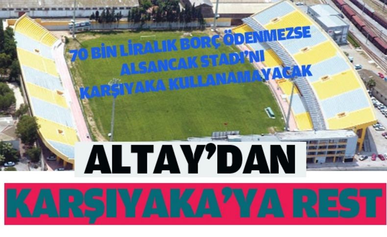 Altay'an Karşıyaka'ya Alsancak resti