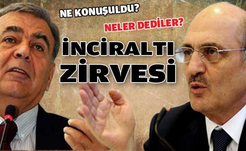 Ankara'da kritik görüşme: Gündem “İnciraltı“
