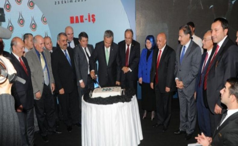 Arınç ve Bakan Çelik, Hak - İş'in 38. kuruluş yıldönümü kutlamasına katıldı