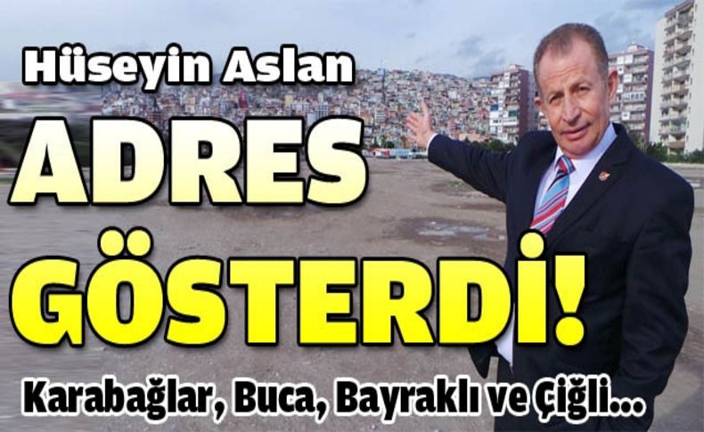 Aslan İzmir'in geleceği için adres gösterdi
