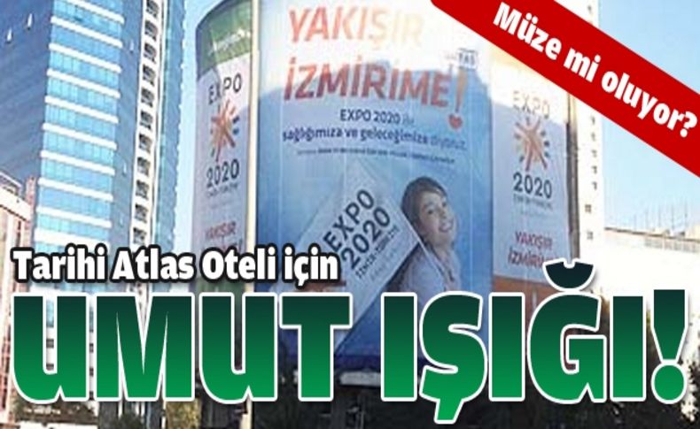 ‘Atlas Oteli, butik müze olsun’ önerisi