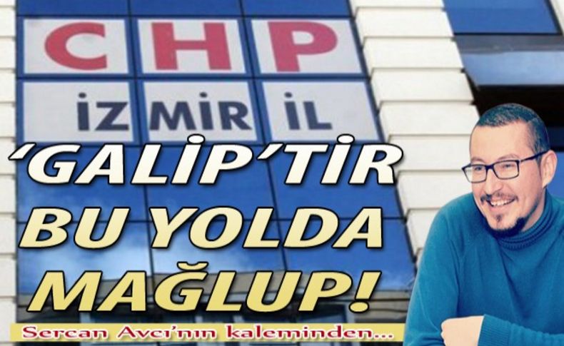 Avcı yazdı: 'Galip'tir bu yolda mağlup