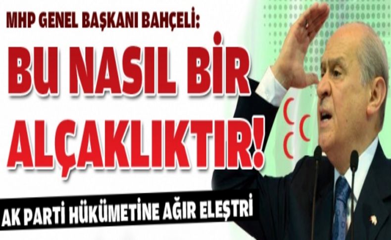 Bahçeli: Bu nasıl bir alçaklıktır