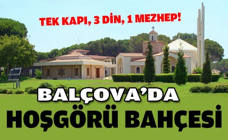 Balçova'da 'hoşgörü bahçesi'