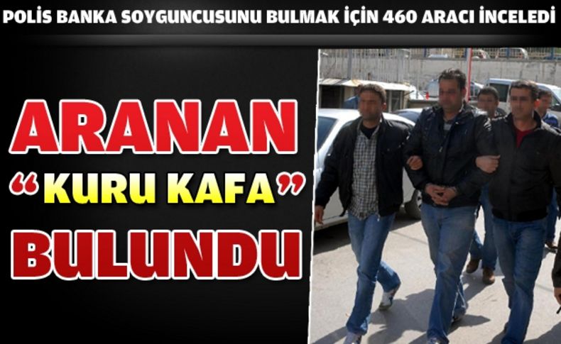 Bankayı soyanı, 'kuru kafa' resmi ele verdi