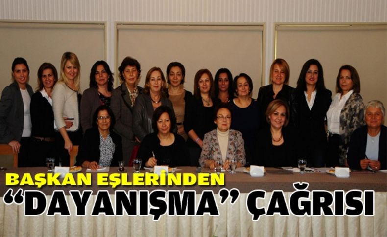 Başkan eşlerinden “dayanışma” çağrısı