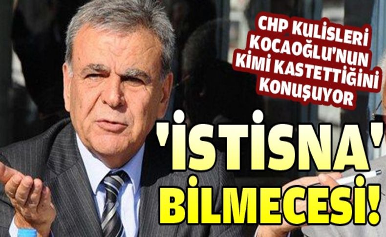 Başkan Kocaoğlu’nun ‘istisnalar’ı aranıyor