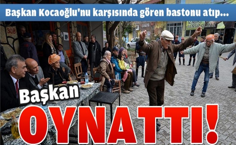 Başkan’ı görünce, bastonu atıp oynamaya başladılar