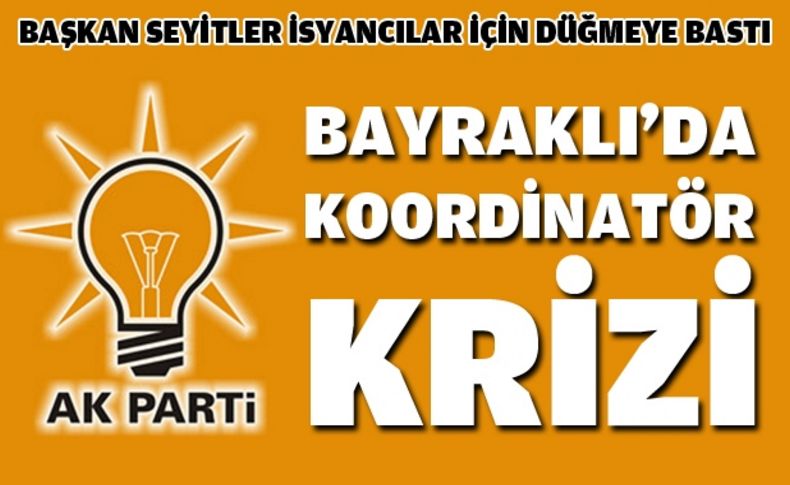 Bayraklı Ak Parti'de sular durulmuyor