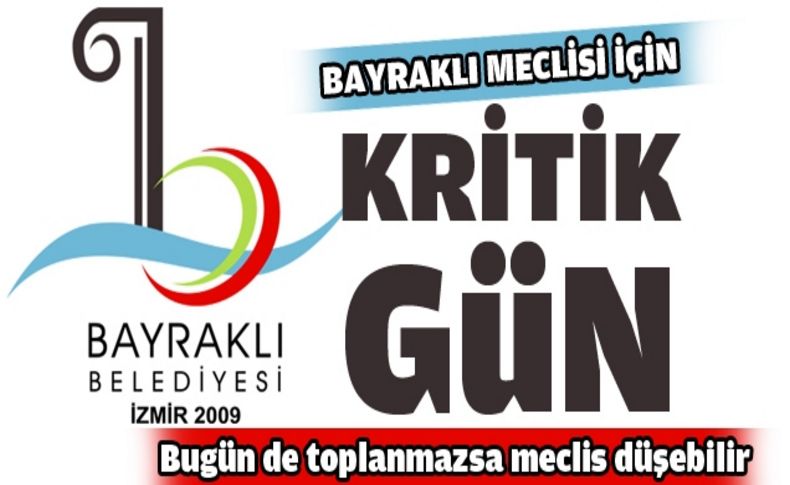 Bayraklı Meclisi için kritik gün