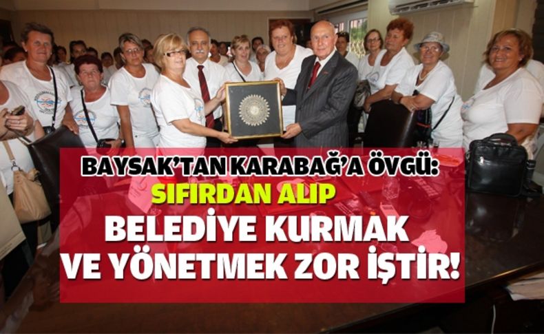 Baysak: Hasan Karabağ yaptığı hizmetlerle unutulmazlar arasında