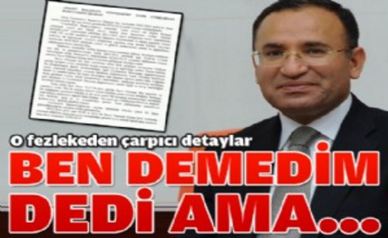 İşte Bozdağ’ın İzmir’le ilgili tutanağı