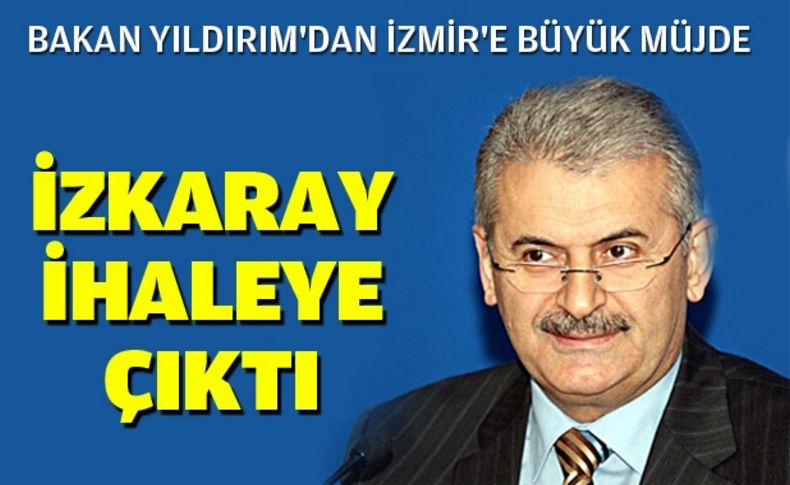 Binali Yıldırım'dan İzmir'e büyük müjde