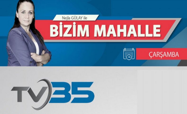 Bizim Mahalle ile TV35 ekranları artık muhtarların