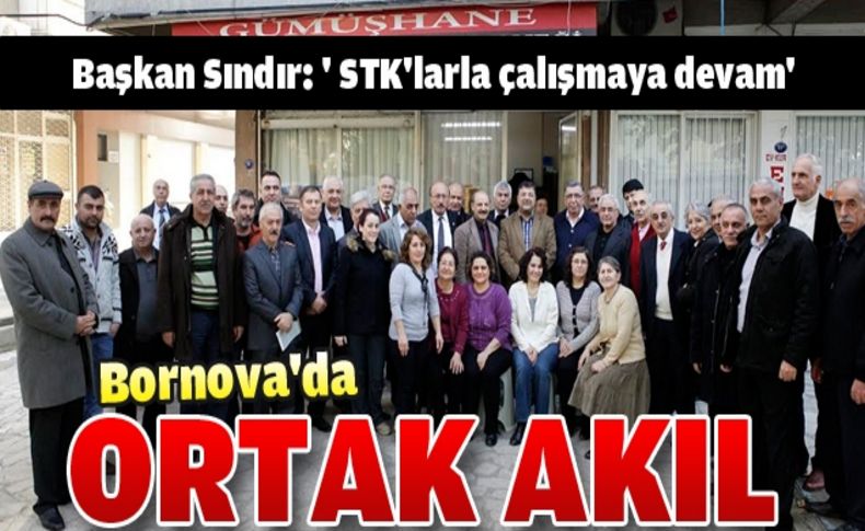 Bornova’da ‘ortak akıl’ ilkesinden taviz yok