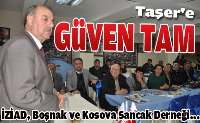 Boşnaklar ve Kosovalılar; Taşer Bizim Adayımız