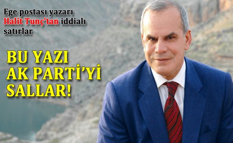 Bu  yazı AK Partiyi sallar!