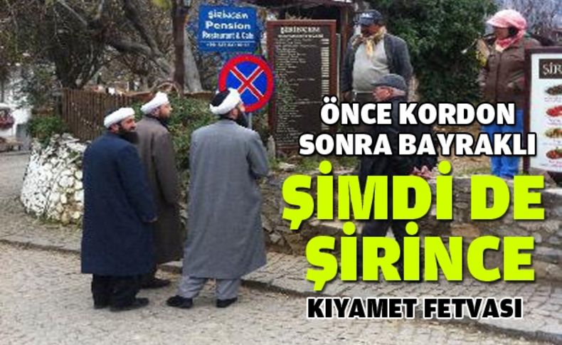 Bu kez Şirince'de görüldüler