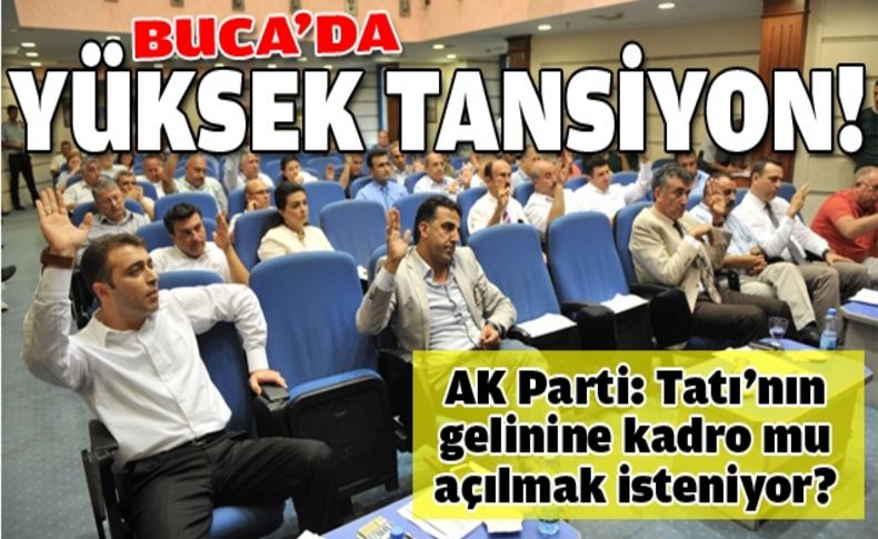 Buca'da yüksek tansiyon!