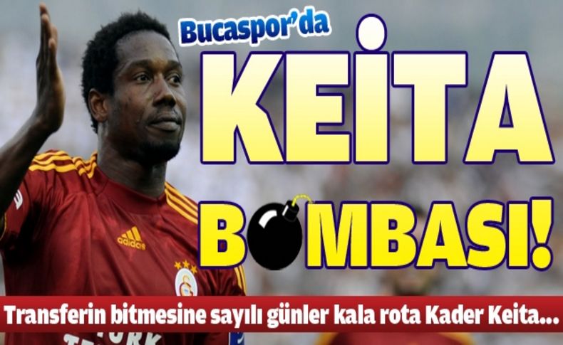 Bucaspor Abdul Kader Keita'ya yöneldi