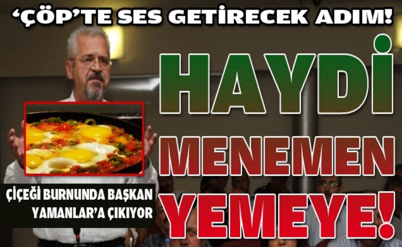 Çalışkan'dan 'menemen' hamlesi!