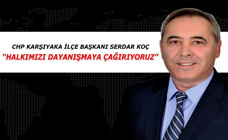 CHP'li Koç bakanlığın kararına tepki gösterdi ve destek çağrısı yaptı