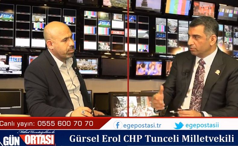 CHP Tunceli Milletvekili Erol'dan çarpıcı değerlendirmeler