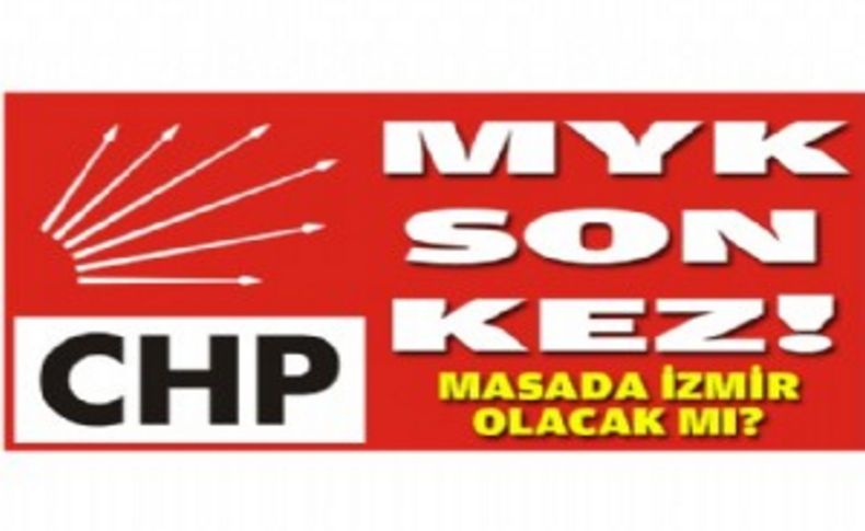 CHP'de merakla beklenen MYK!